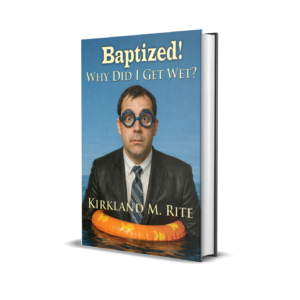 Book cover for Baptized! Why Did I Get Wet?, a Christian book about water baptism