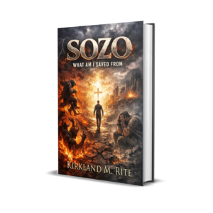 Sozo What Am I Saved From book cover by Kirkland M. Rite